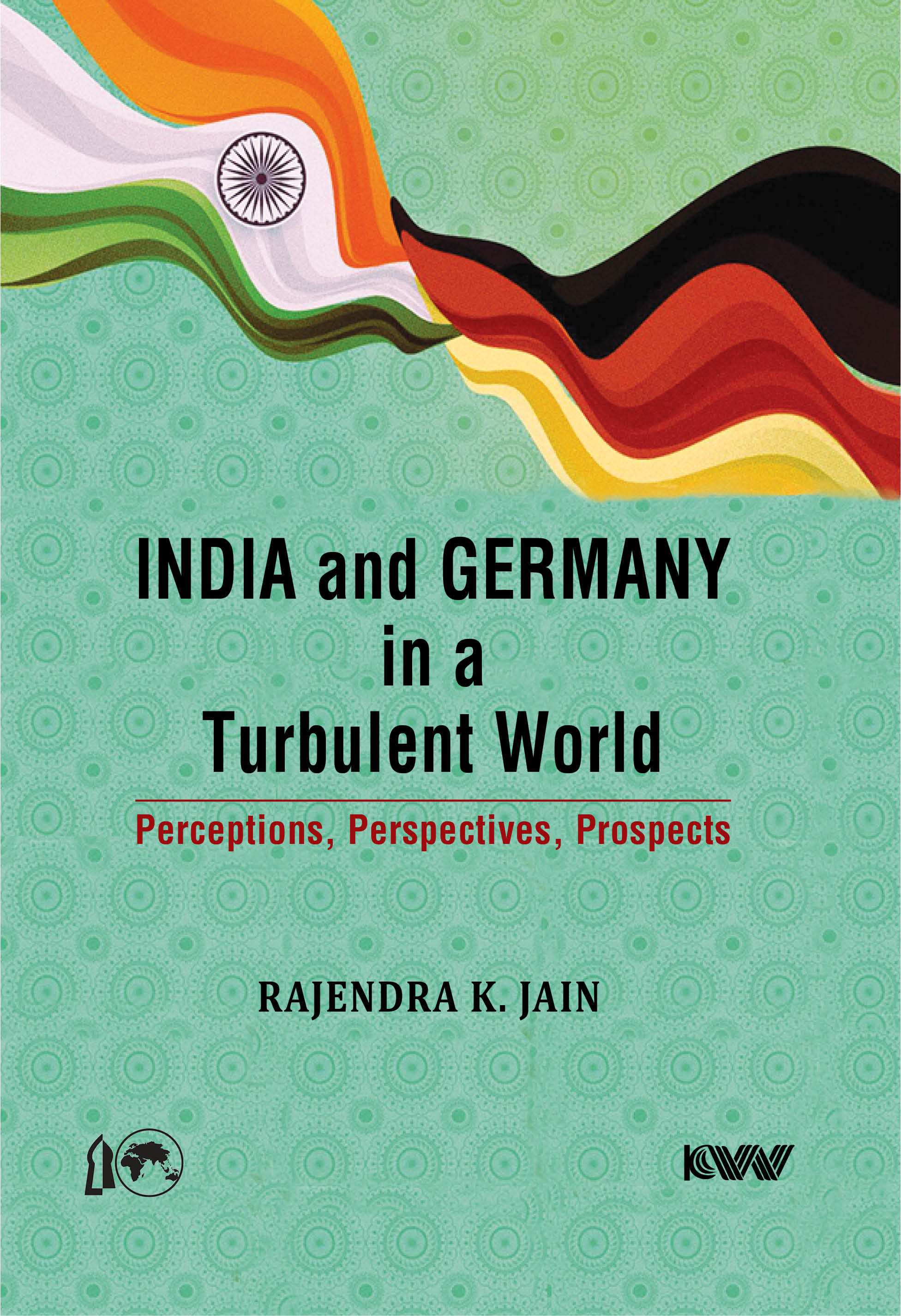 Cover of India and Germany in a Turbulent World: Perceptions, Perspectives, Prospects