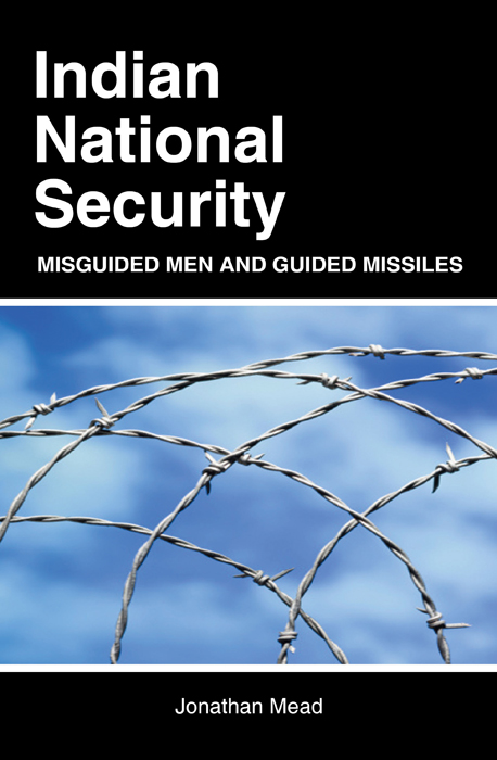 Cover of Indian National Security: Misguided Men and Guided Missiles