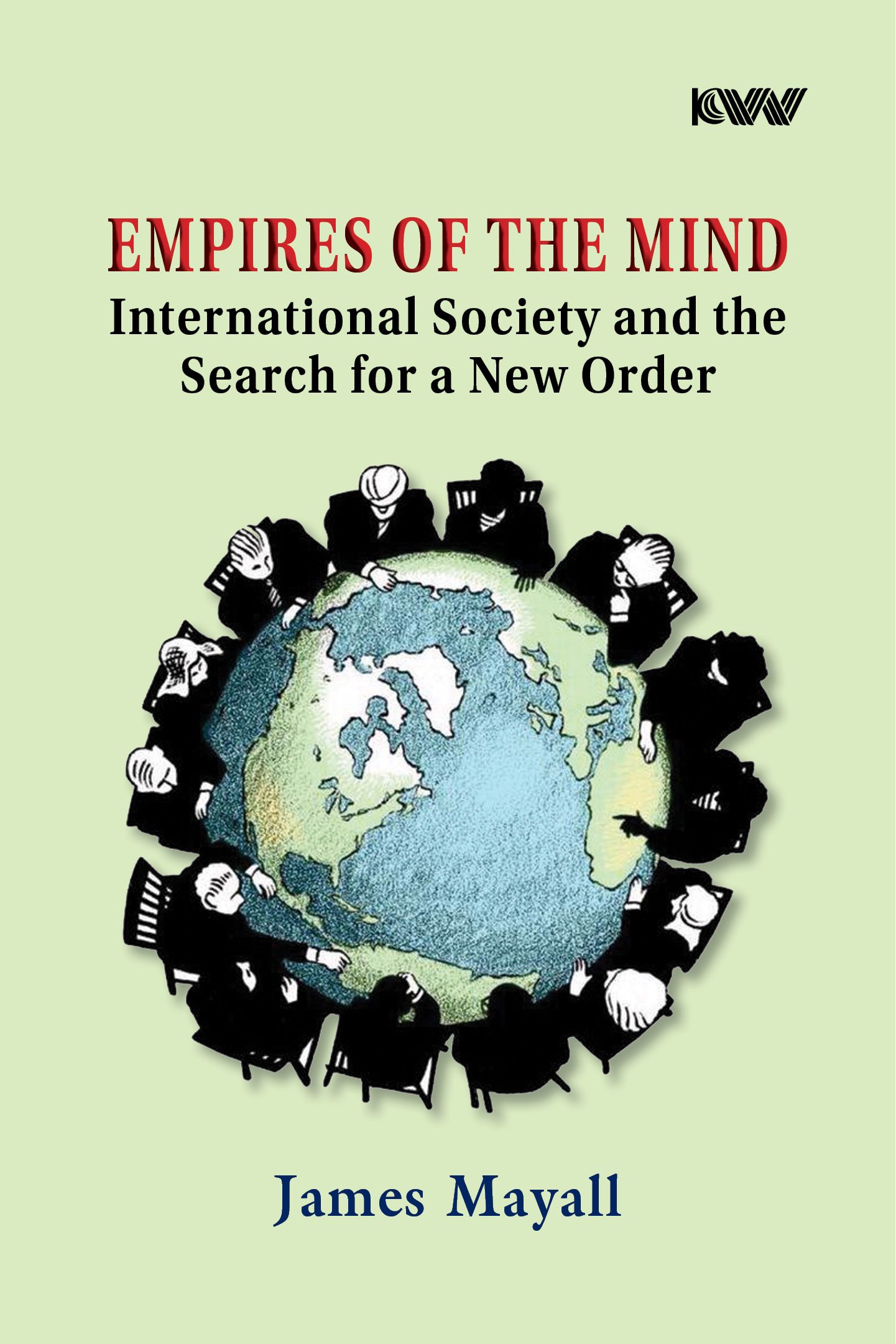 Cover of Empires of The Mind: International Society and the Search for a New Order
