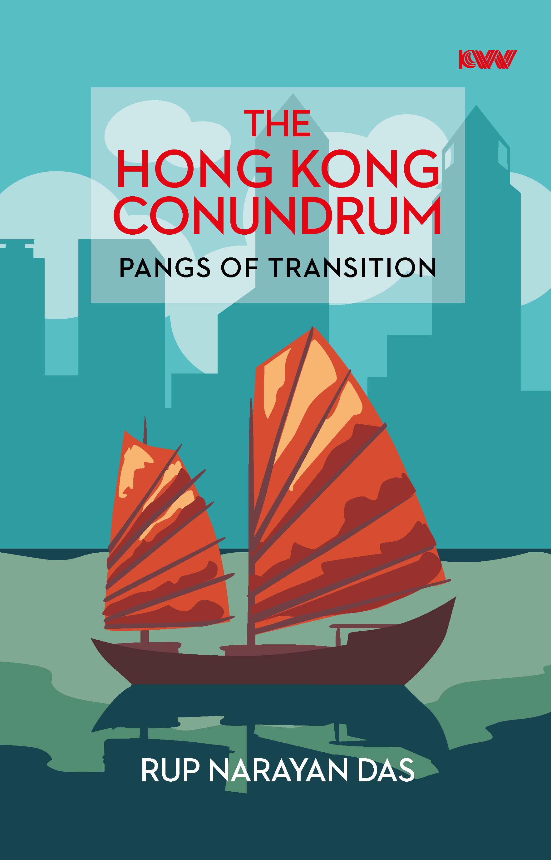 Cover of THE HONG KONG CONUNDRUM : Pangs of Transition