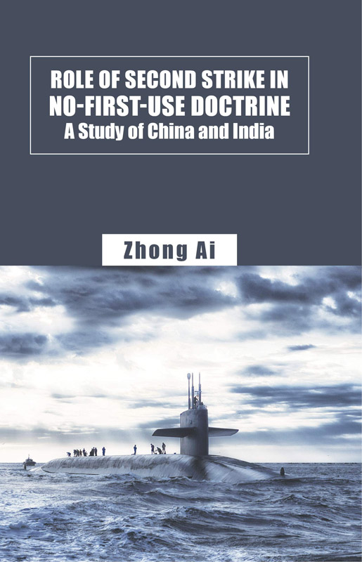 Cover of Role of Second Strike in No-First-Use Doctrine A Study of China and India