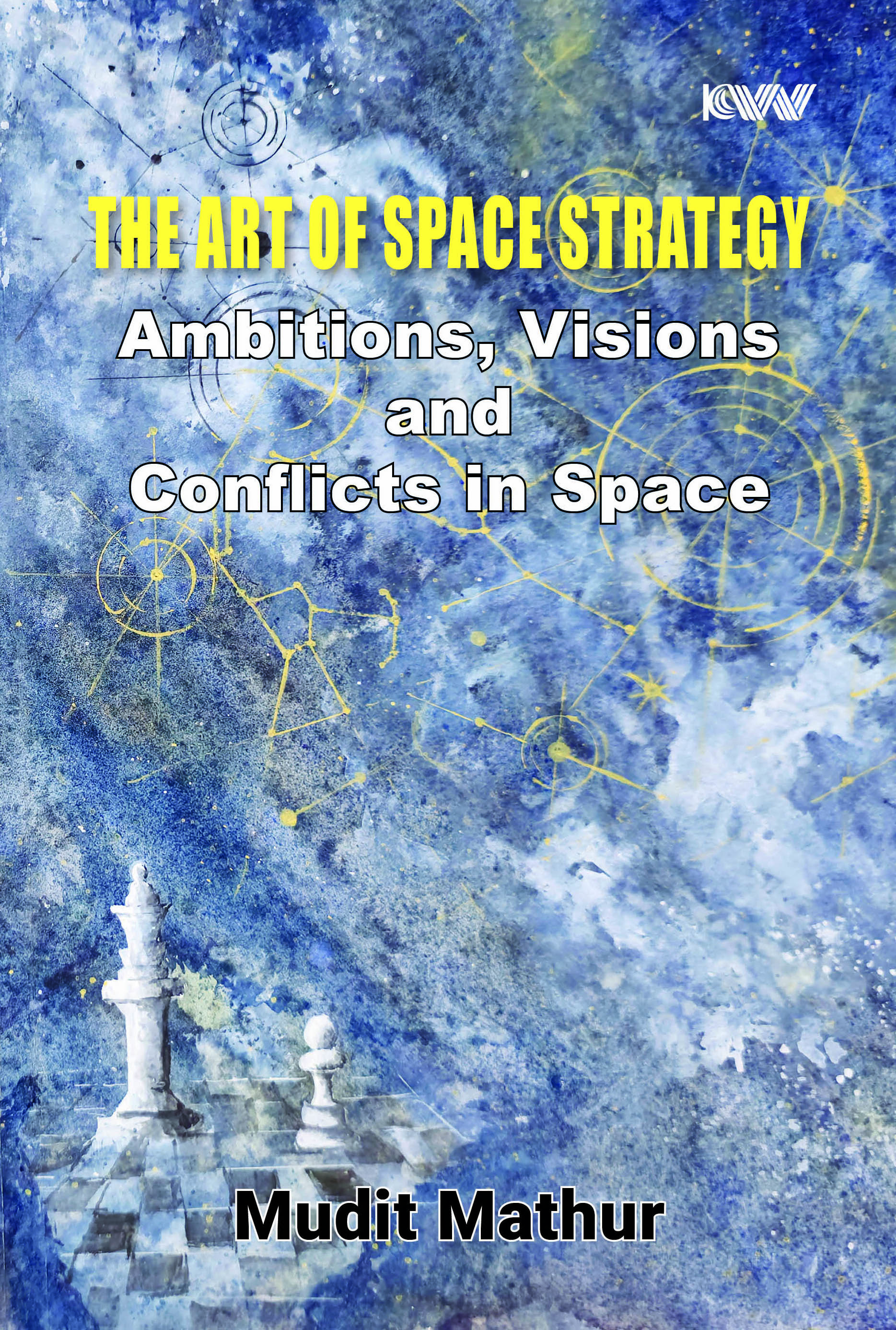 Cover of The Art of Space Strategy: Ambitions, Visions and Conflicts in Space