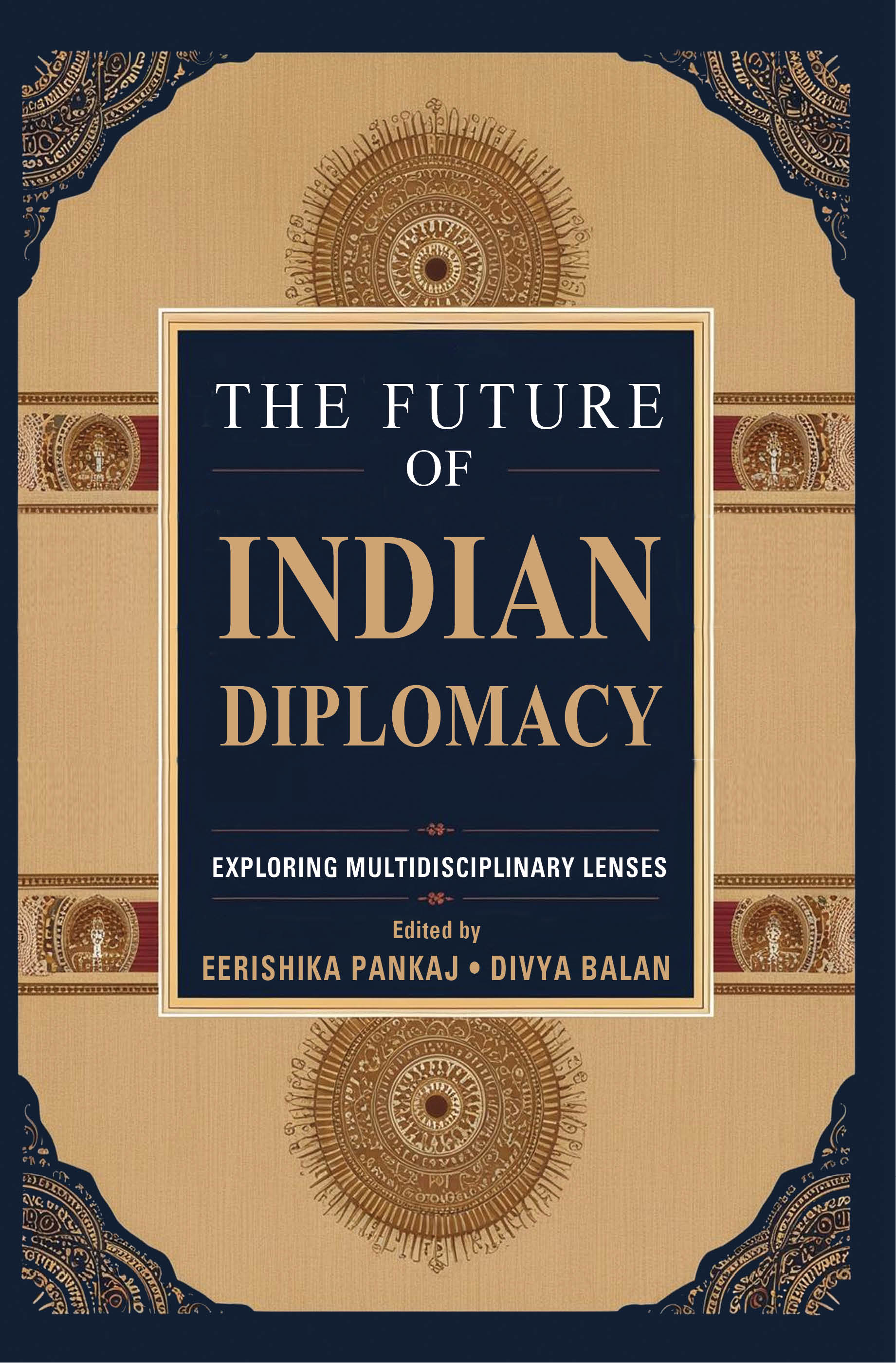 Cover of The Future of Indian Diplomacy: Exploring Multidisciplinary Lenses