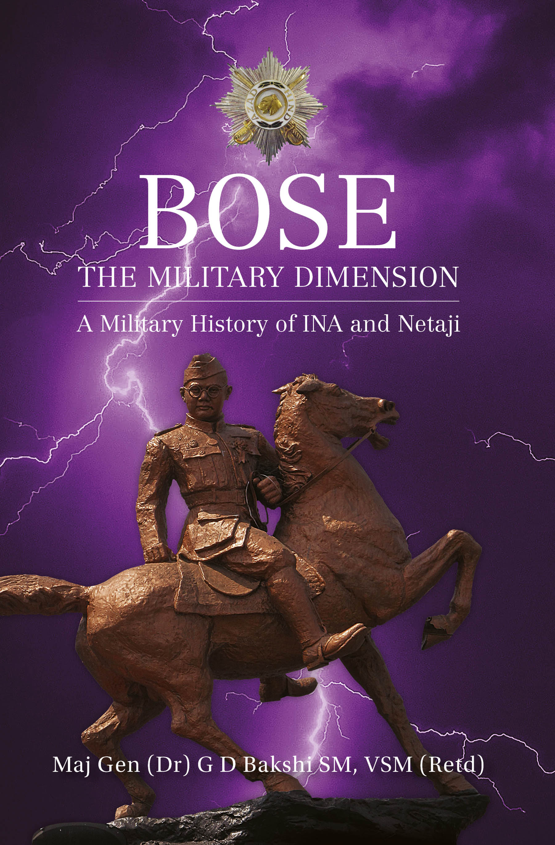 Cover of BOSE: The Military Dimension A Military History of INA and Netaji