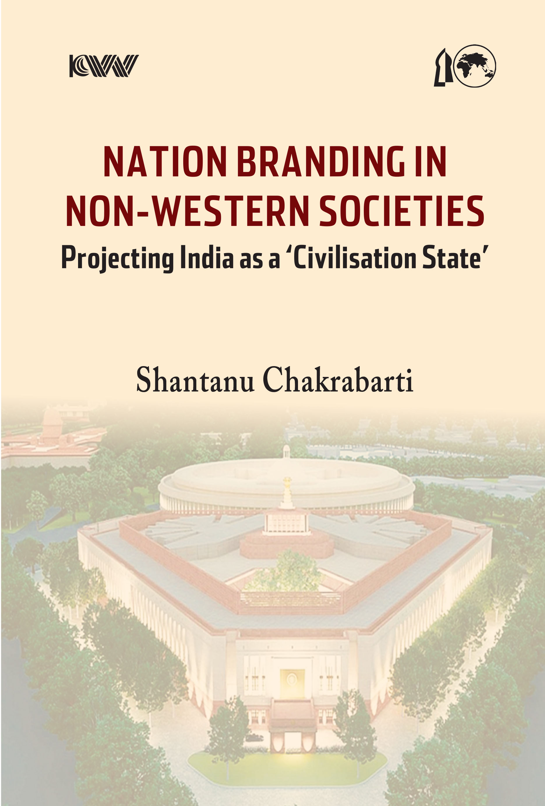 Cover of Nation Branding in Non-Western Societies: Projecting India as a ‘Civilisation State’