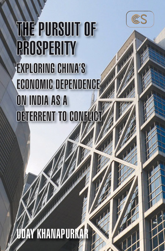 Cover of The Pursuit of Prosperity: Exploring China’s Economic Dependence on India as a Deterrent to Conflict