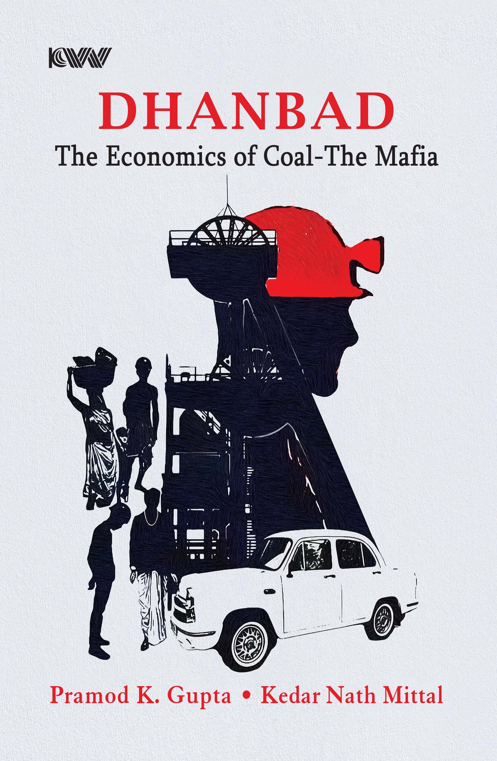 Cover of DHANBAD: The Economics of Coal-The Mafia