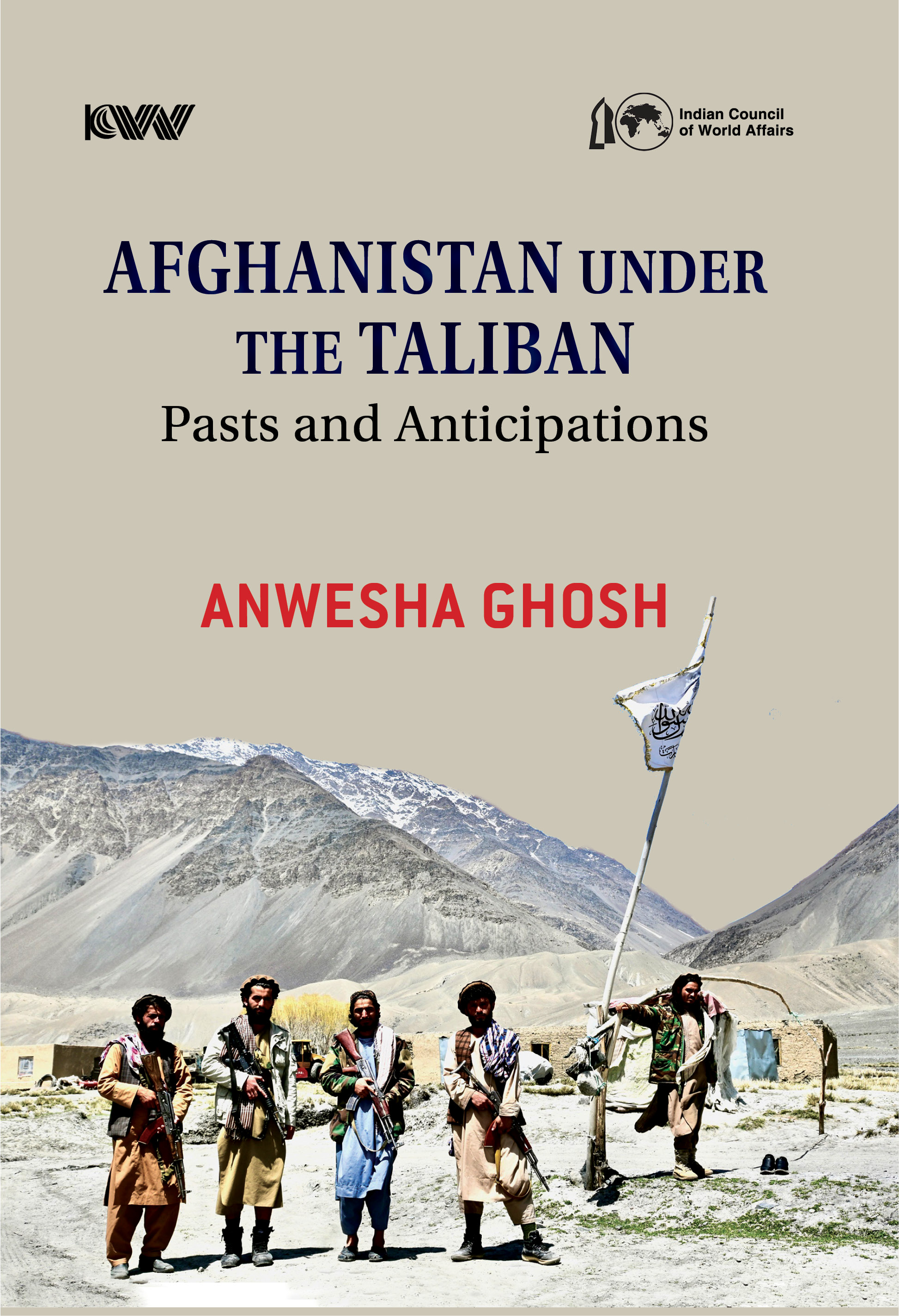 Cover of Afghanistan Under the Taliban: Pasts and Anticipations