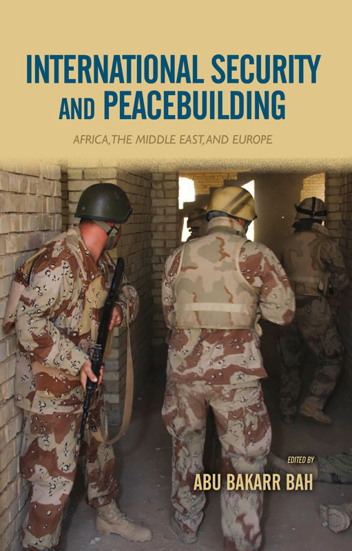 Cover of International Security and Peacebuilding Africa, The Middle East, And Europe
