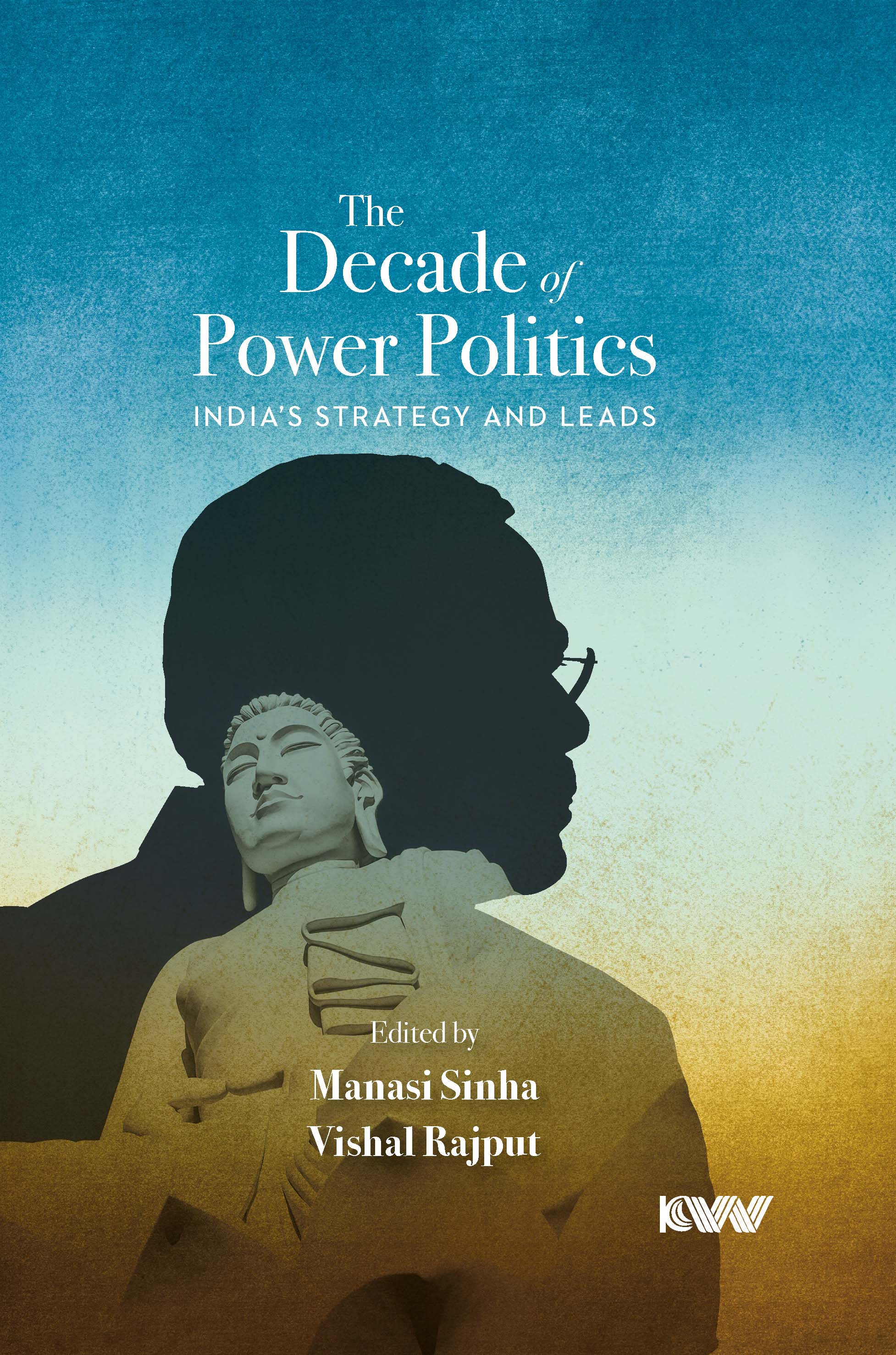 Cover of The Decade of Power Politics: India’s Strategy and Leads