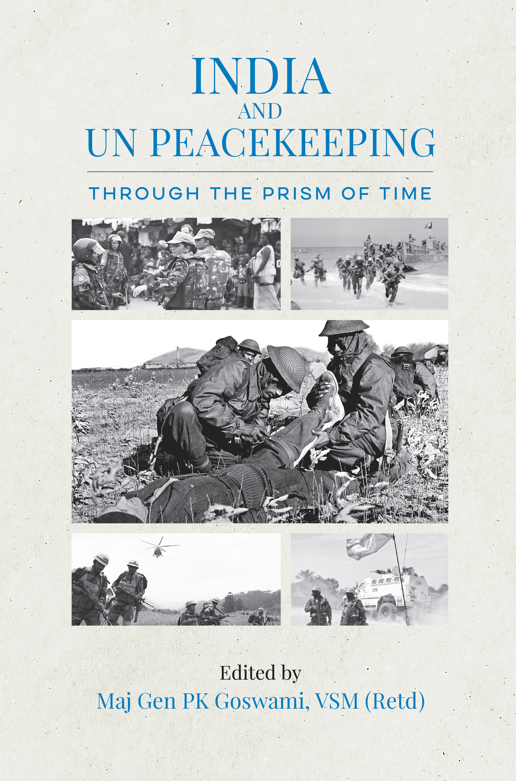 Cover of India and UN Peacekeeping: Through the Prism of Time