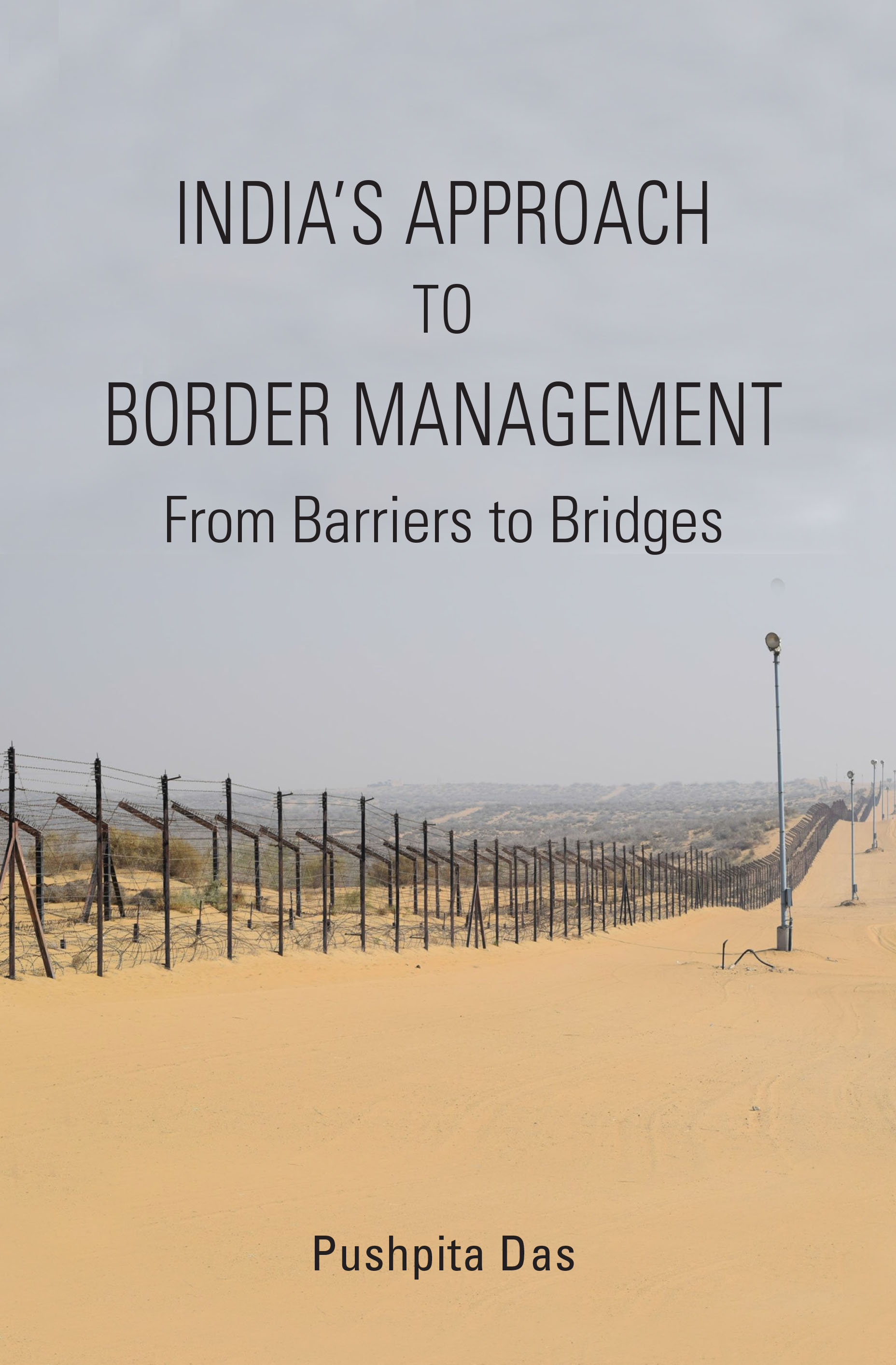 Cover of India’s Approach to Border Management: From Barriers to Bridges