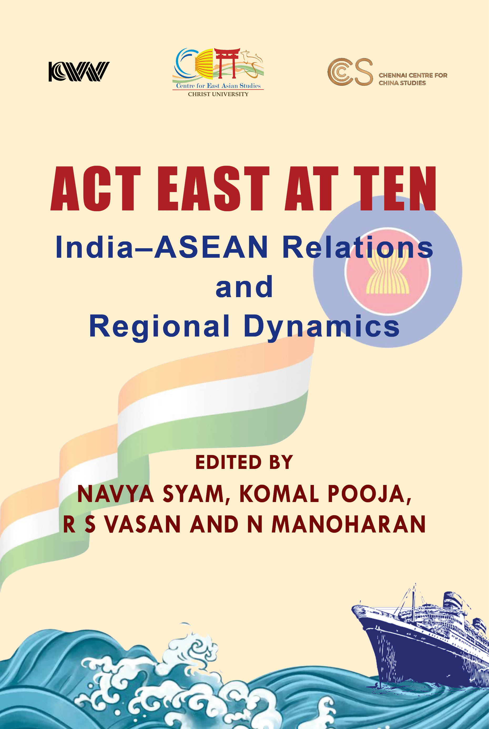 Cover of ACT EAST AT TEN: India–ASEAN Relations and Regional Dynamics