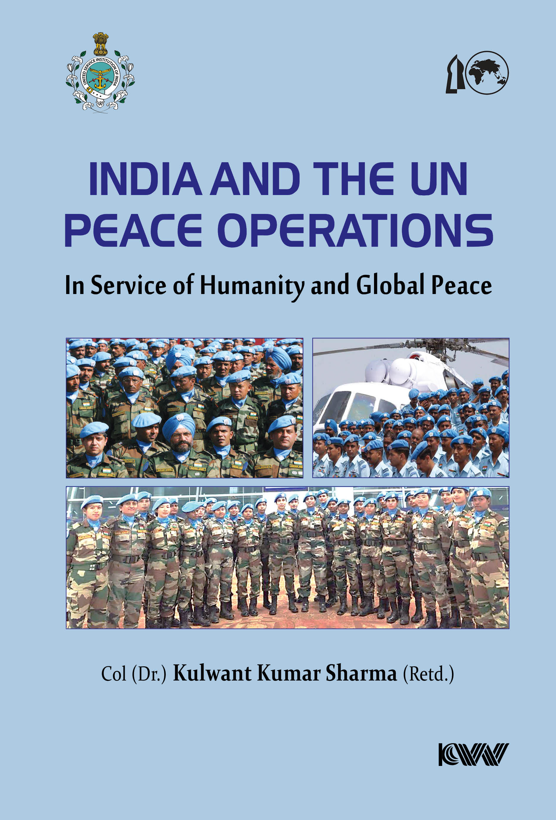 Cover of India and The UN Peace Operations: In Service of Humanity and Global Peace