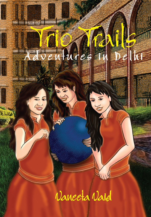 Cover of Trio Trails - Adventures in Delhi