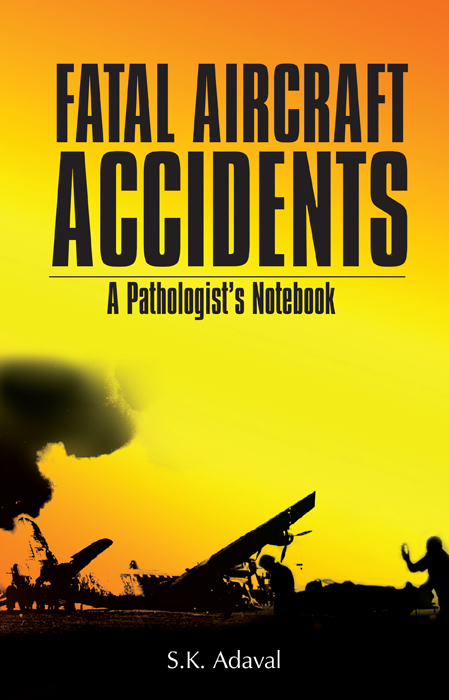 Cover of Fatal Aircraft Accidents: A Pathologist's Notebook