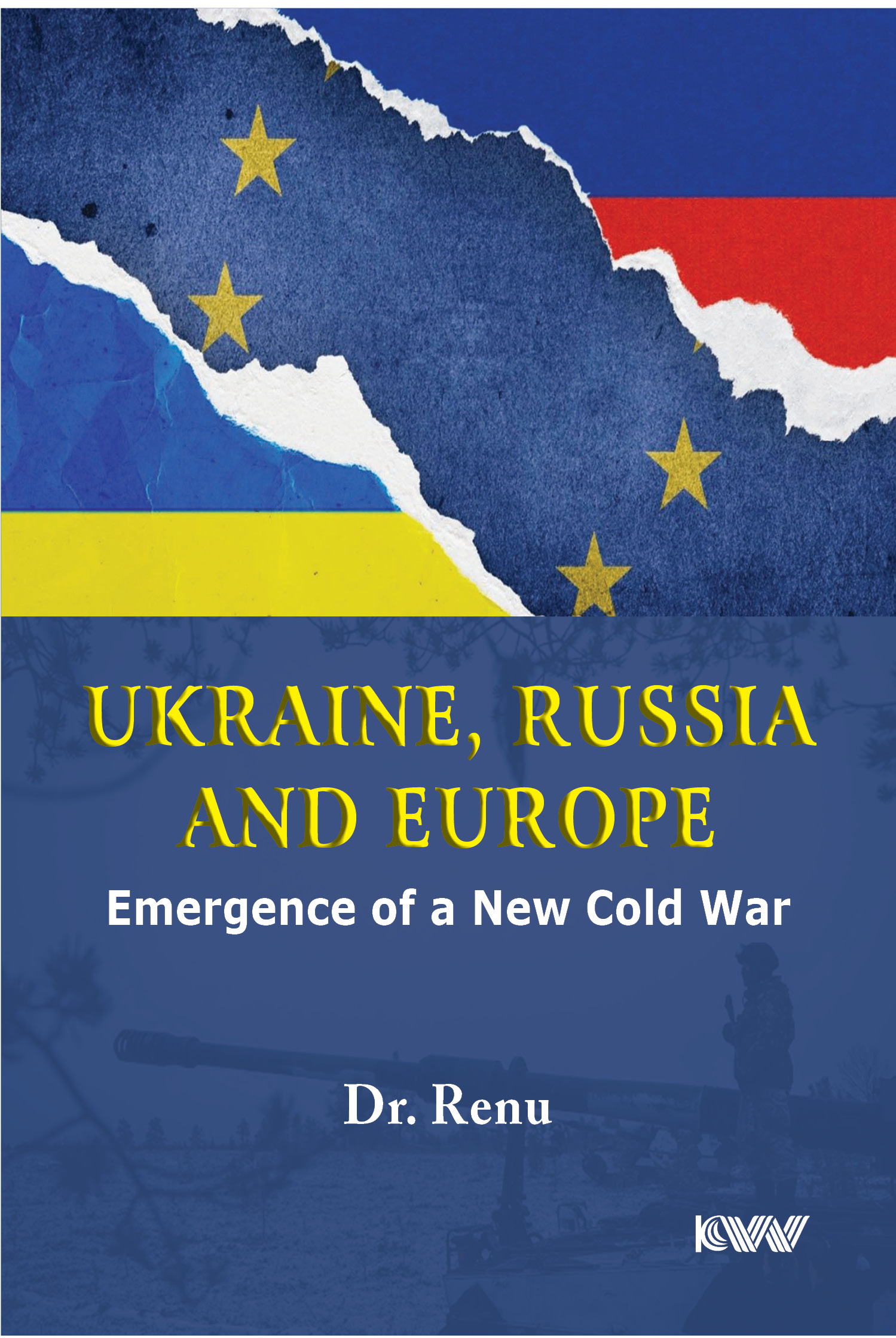 Cover of Ukraine, Russia and Europe: Emergence of a New Cold War