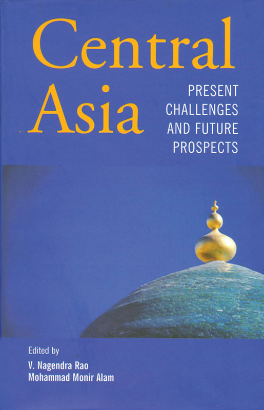 Cover of Central Asia: Present Challenges and Future Prospects