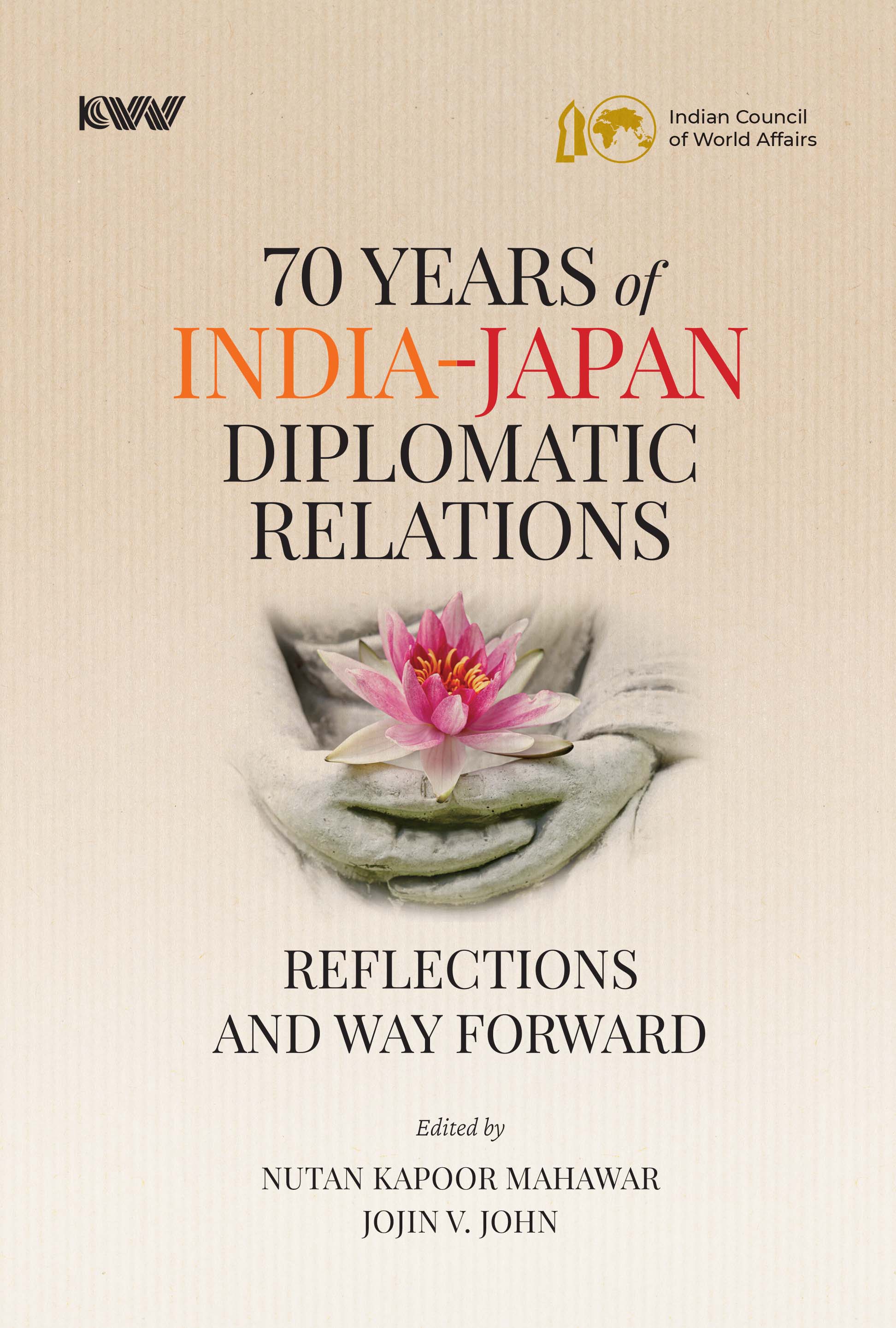Cover of Seventy Years of India-Japan Diplomatic Relations: Reflections and Way Forward