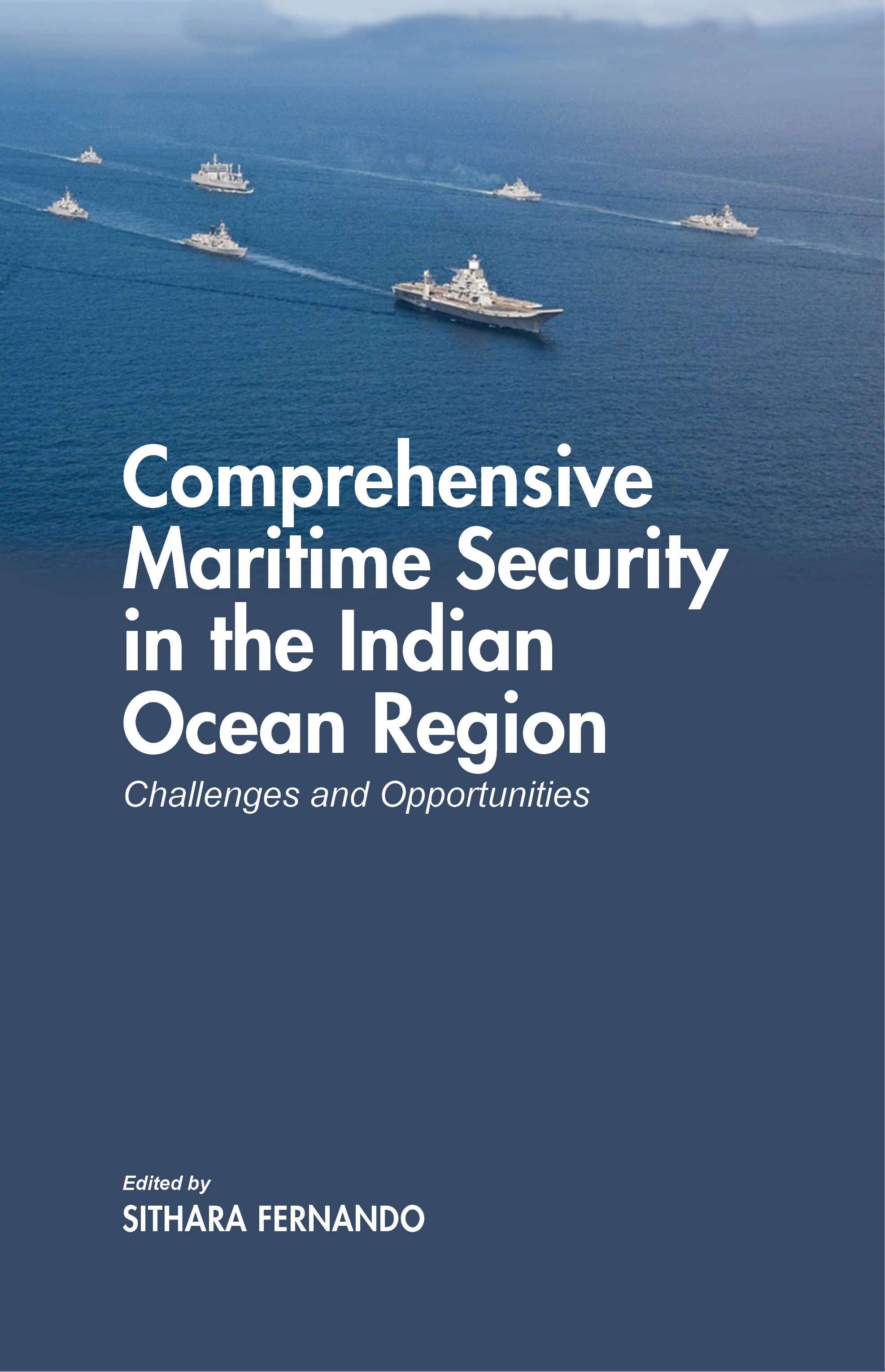 Cover of Comprehensive Maritime Security in The Indian Ocean Region: Challenges and Opportunities