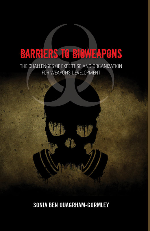 Cover of Barriers to Bioweapons: The Challenges of Expertise and Organization for Weapons Development