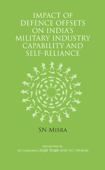 Cover of Impact of Defence Offsets on Military Industry Capability and Self-Reliance: The Road Ahead