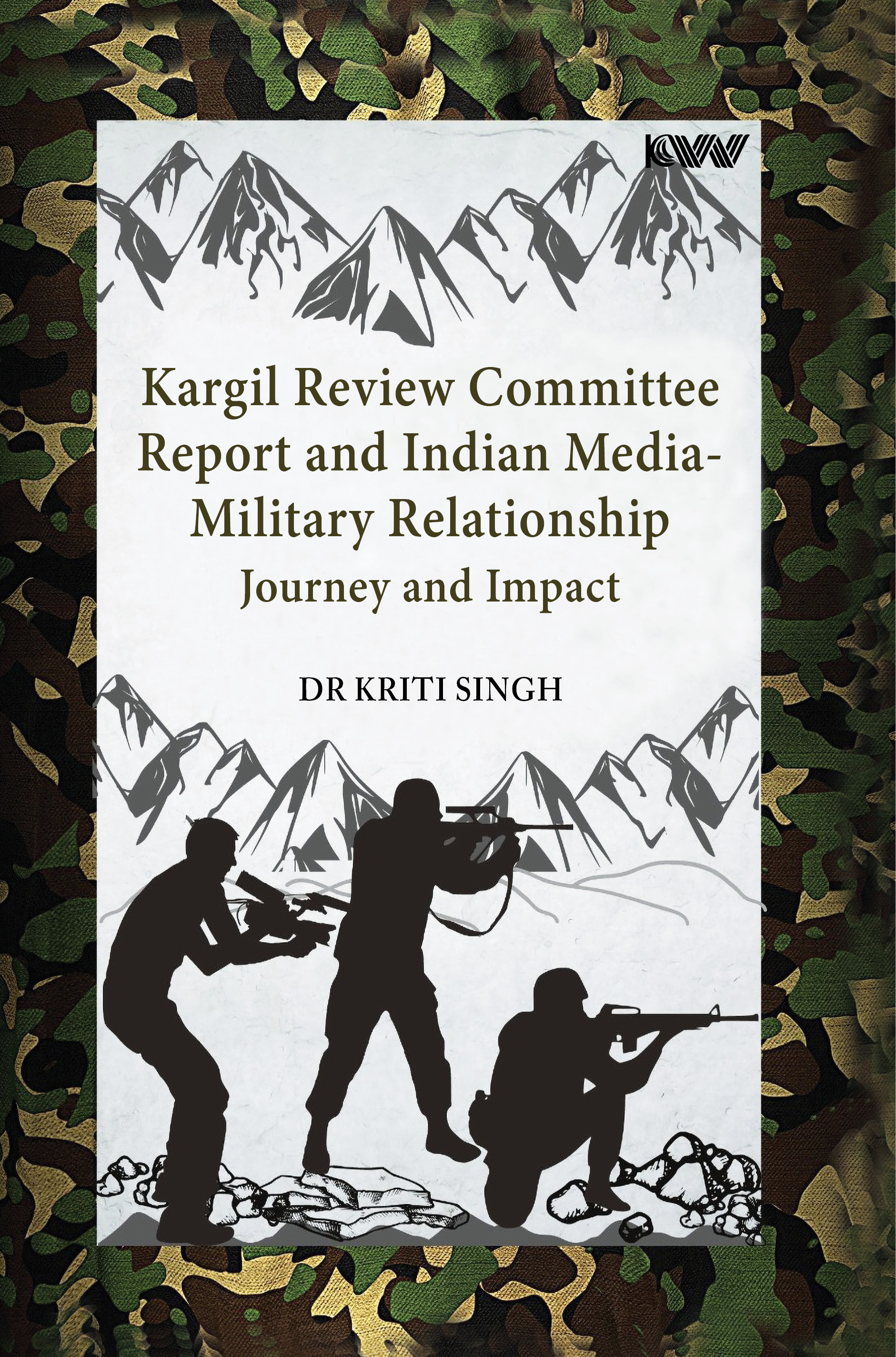 Cover of Kargil Review Committee Report and Indian Media-Military Relationship: Journey and Impact