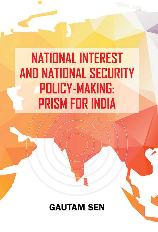 Cover of National Interest and National Security Policy-Making Prism For India