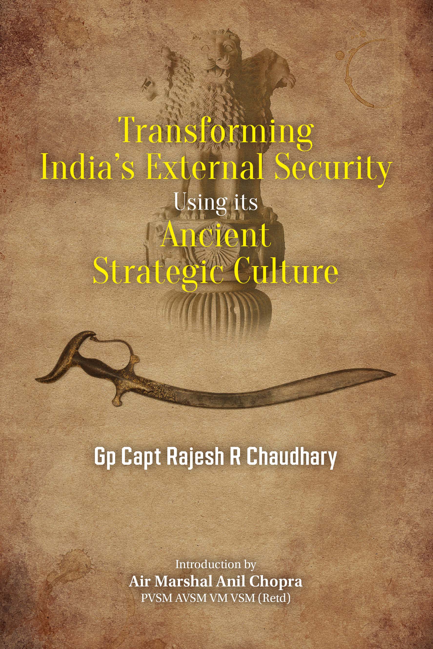 Cover of Transforming India’s External Security: Using its Ancient Strategic Culture