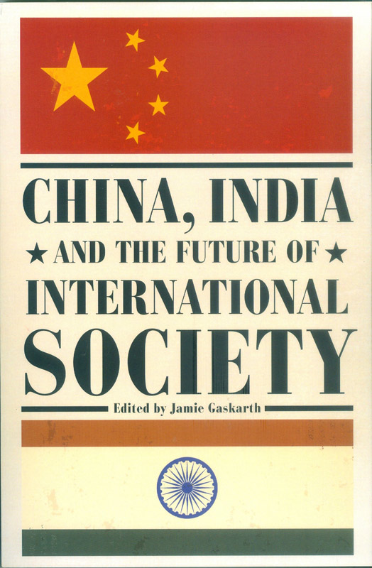 Cover of China, India and the Future of International Society