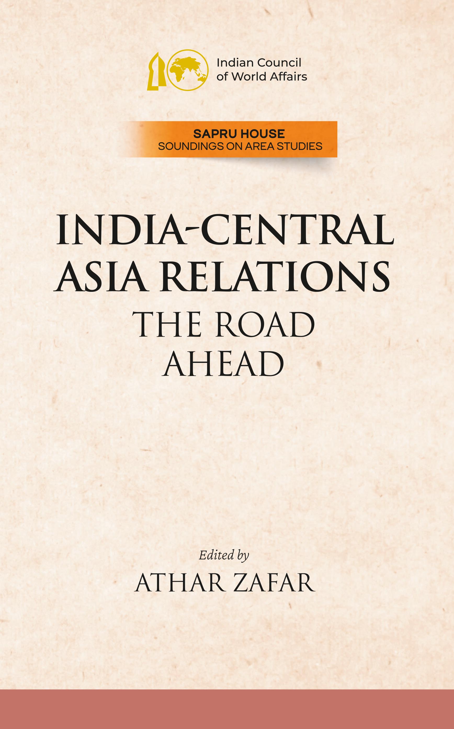 Cover of India-Central Asia Relations: The Road Ahead