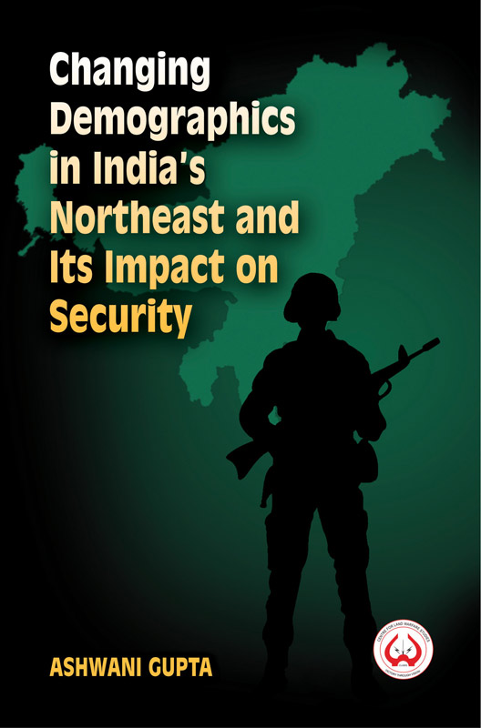 Cover of Changing Demographics in India's Northeast and Its Impact on Security