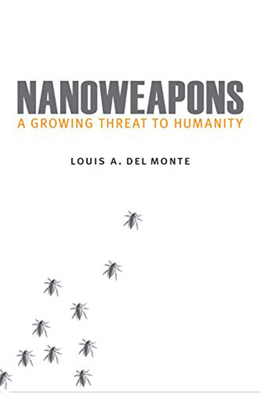 Cover of Nanoweapons: A Growing Threat to Humanity