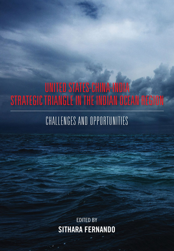 Cover of United States-China-India Strategic Triangle in the Indian Ocean Region