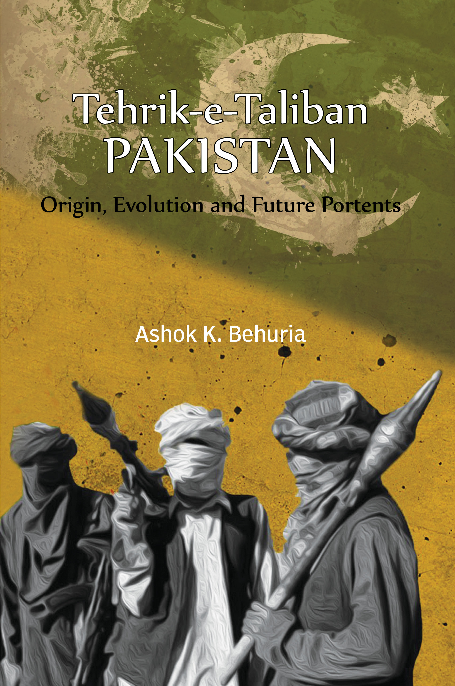 Cover of Tehrik-e-Taliban Pakistan: Origin, Evolution and Future Portents