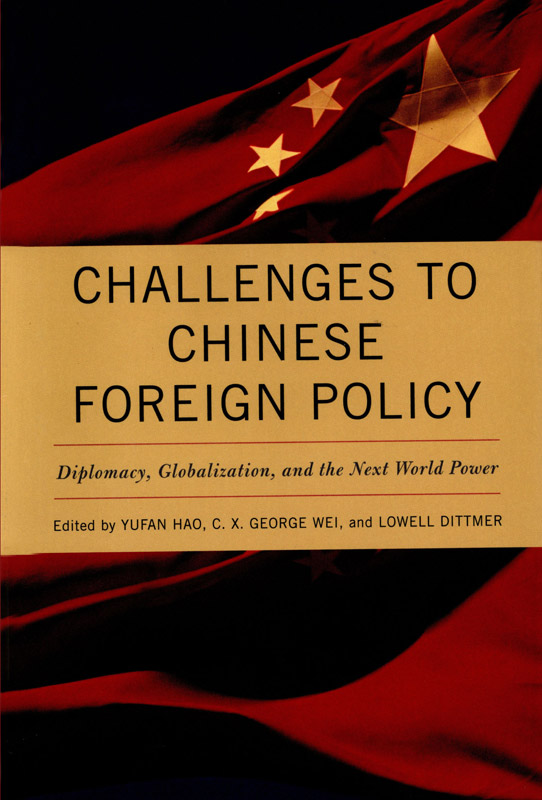 Cover of Challenges to Chinese Foreign Policy:Diplomacy, Globalization, and the Next World Power