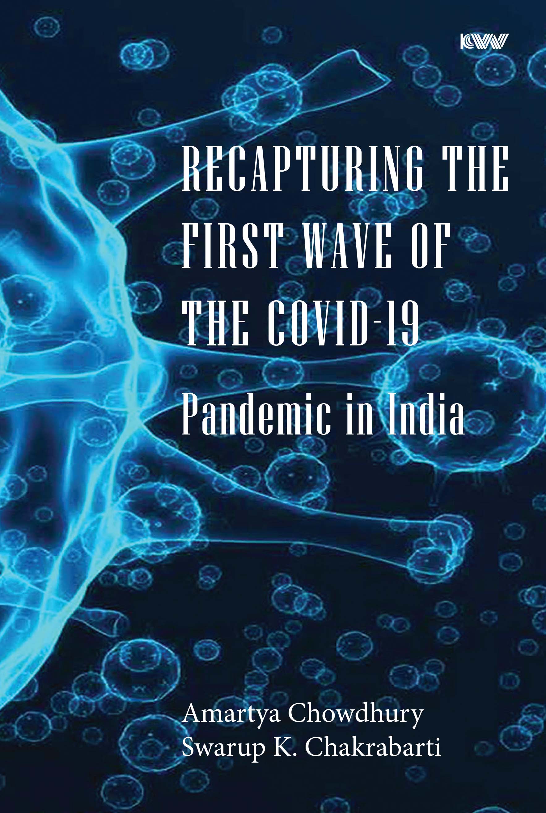 Cover of Recapturing The First Wave of The Covid-19: Pandemic in India