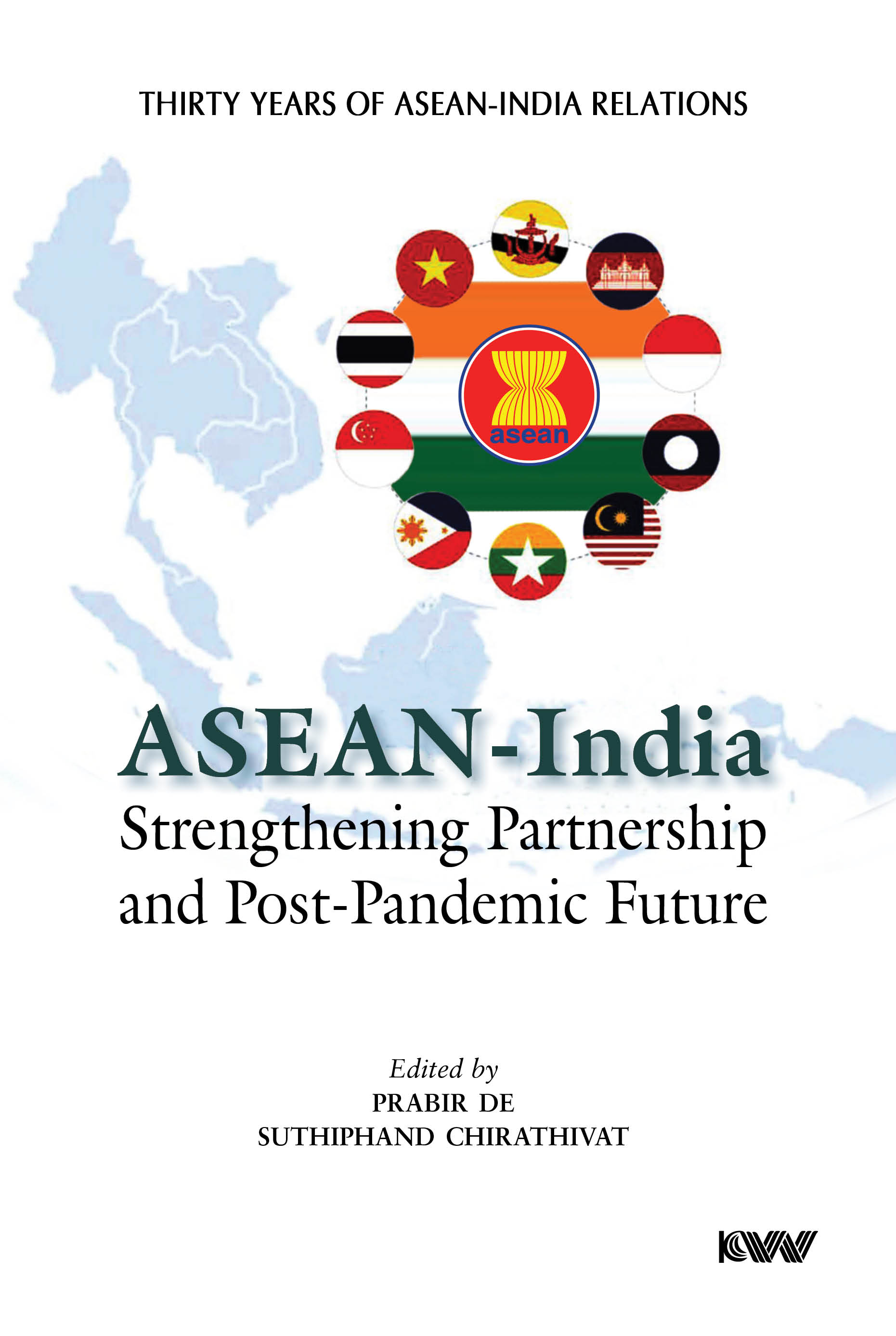 Cover of ASEAN - India Strengthening Partnership and Post-Pandemic Future