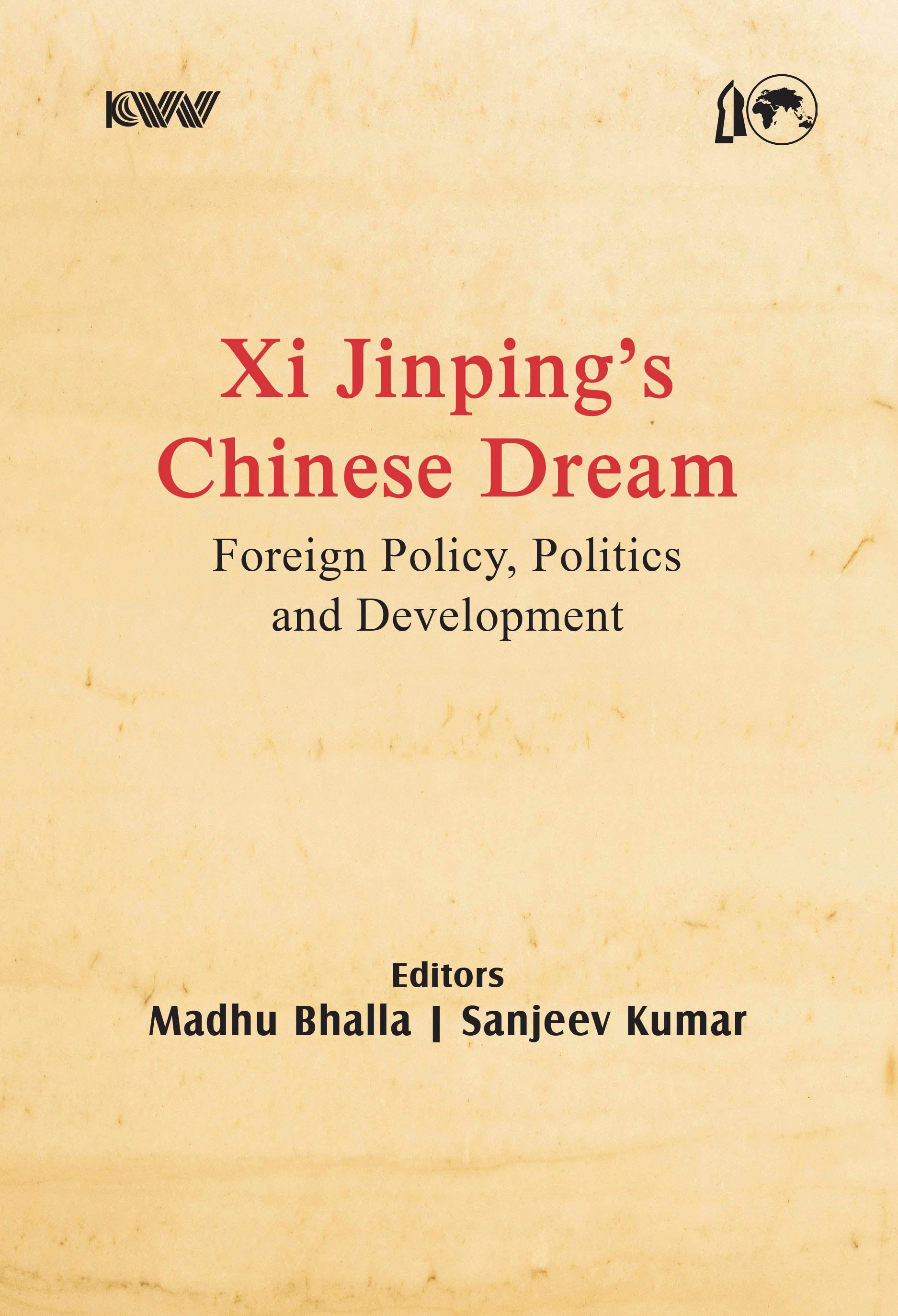 Cover of Xi Jinping’s Chinese Dream: Foreign Policy, Politics and Development
