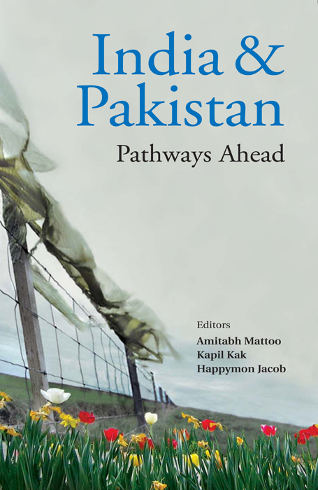 Cover of India & Pakistan Pathways Ahead