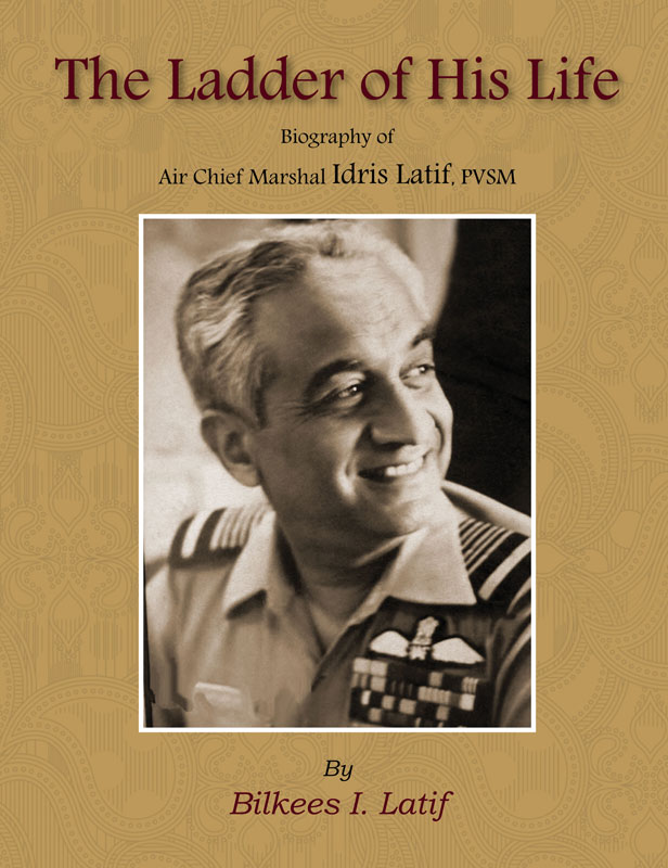 Cover of The Ladder of His Life (Biography of Air Chief Marshal Idris Hasan Latif, PVSM)