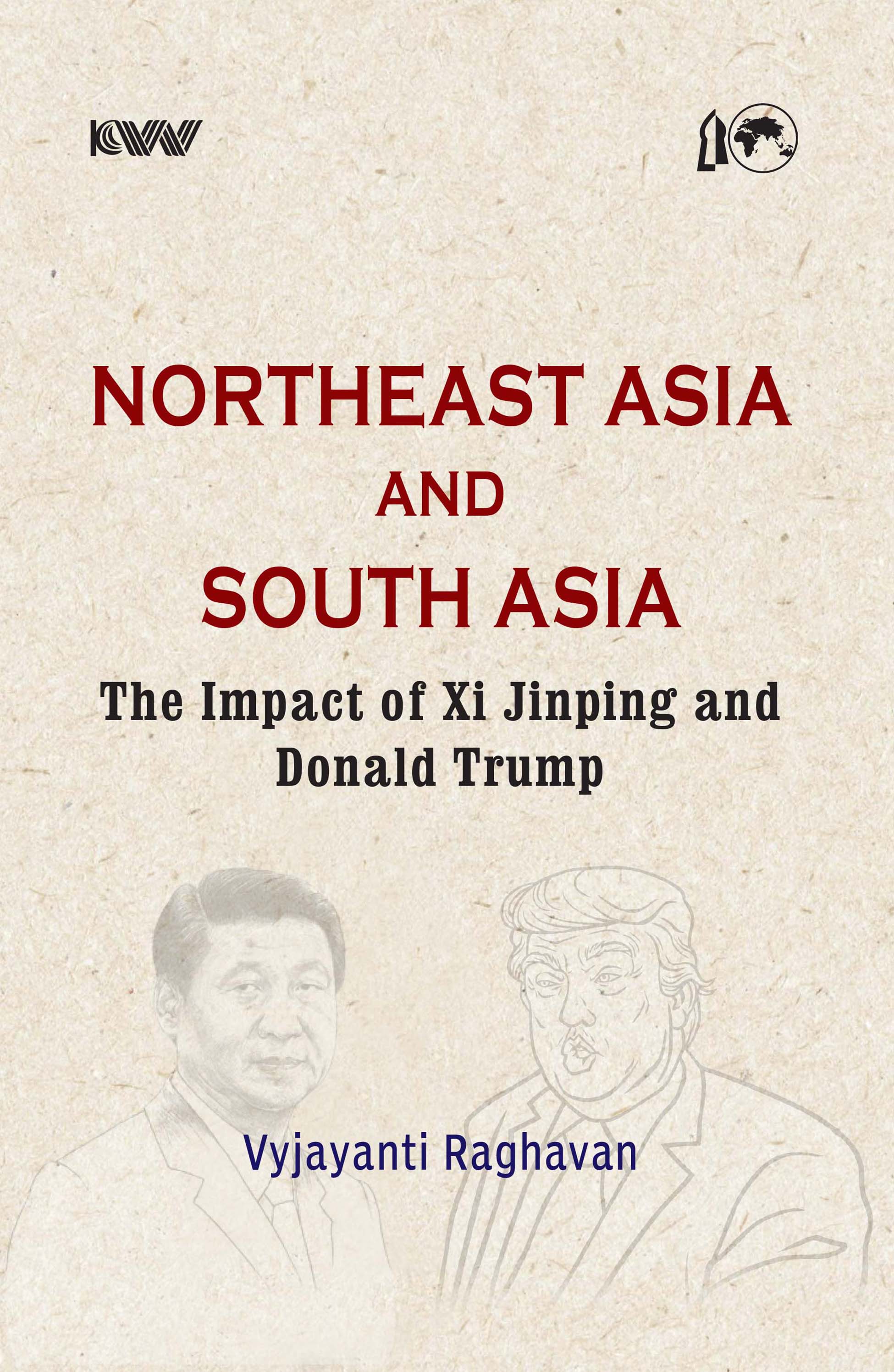 Cover of Northeast Asia and South Asia: The Impact of Xi Jinping and Donald Trump