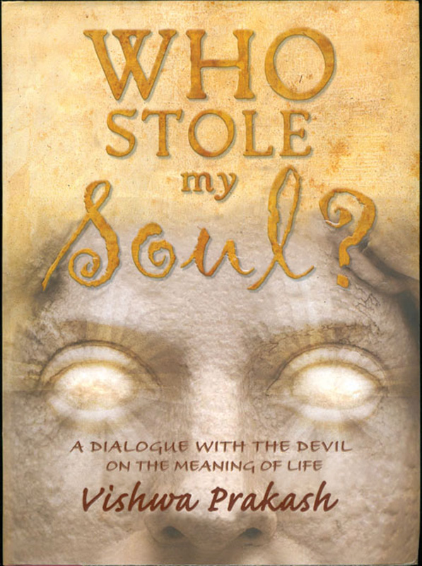 Cover of Who Stole My Soul? A Dialogue with the Devil on the Meaning of Life