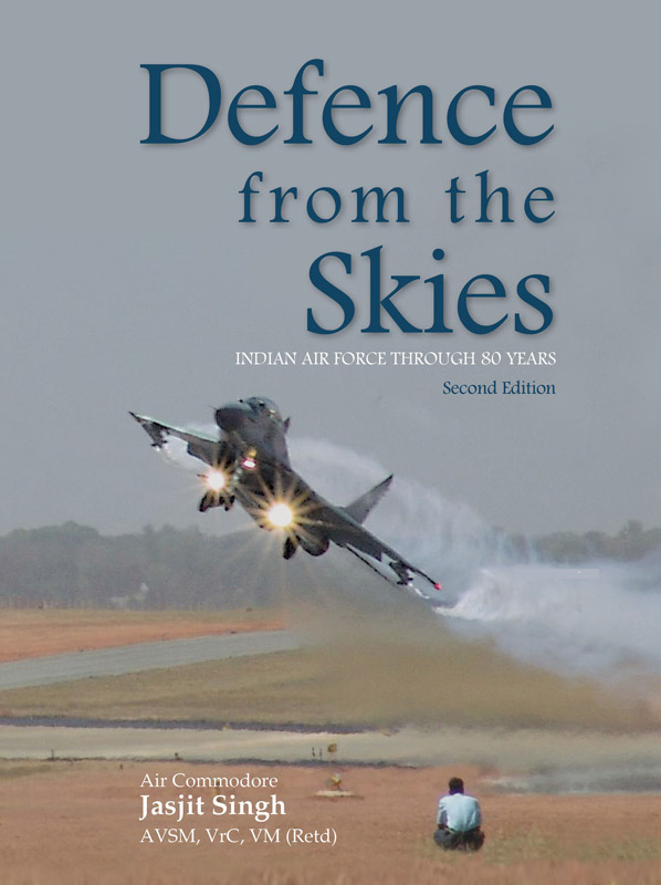 Cover of Defence from the Skies: 80 Years of the Indian Air Force (Second Edtion)