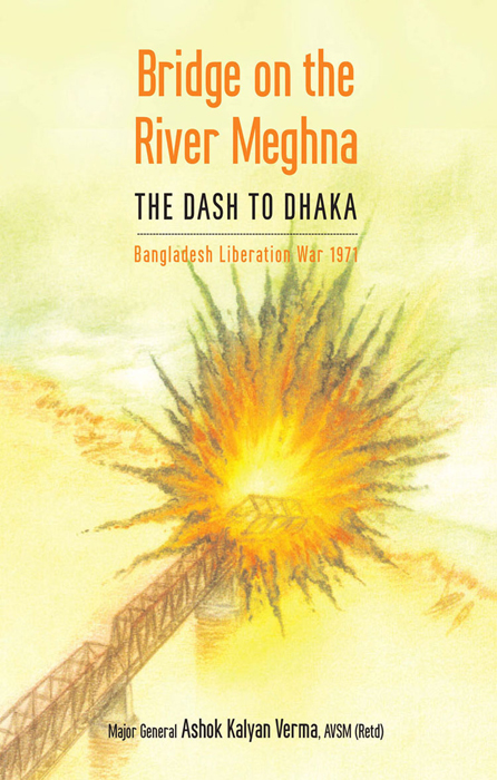 Cover of Bridge on the River Meghna: The Dash to Dhaka