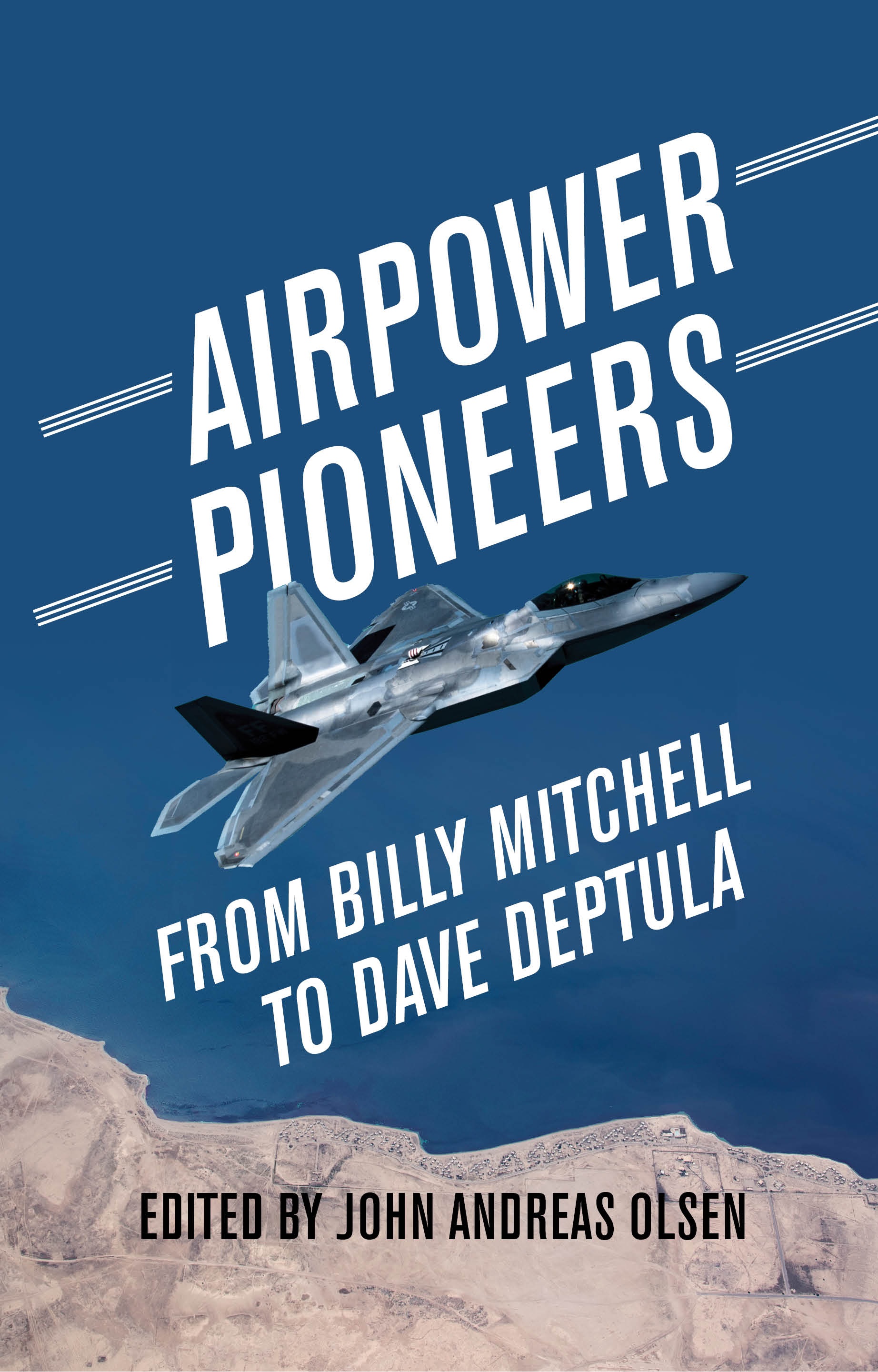 Cover of Airpower Pioneers: From Billy Mitchell to Dave Deptula