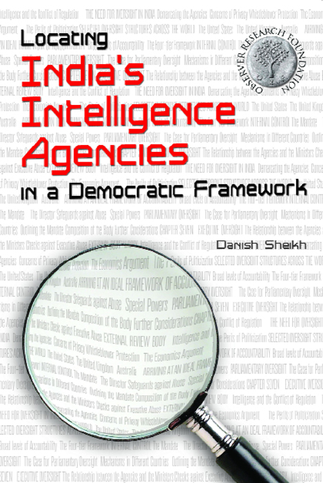 Cover of Locating India's Intelligence Agencies in a Democratic Framework
