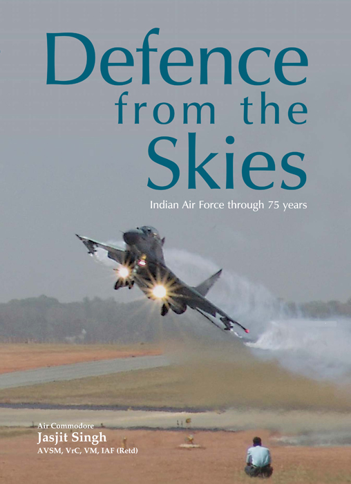 Cover of Defence from the Skies: Indian Air Force Through 75 Years