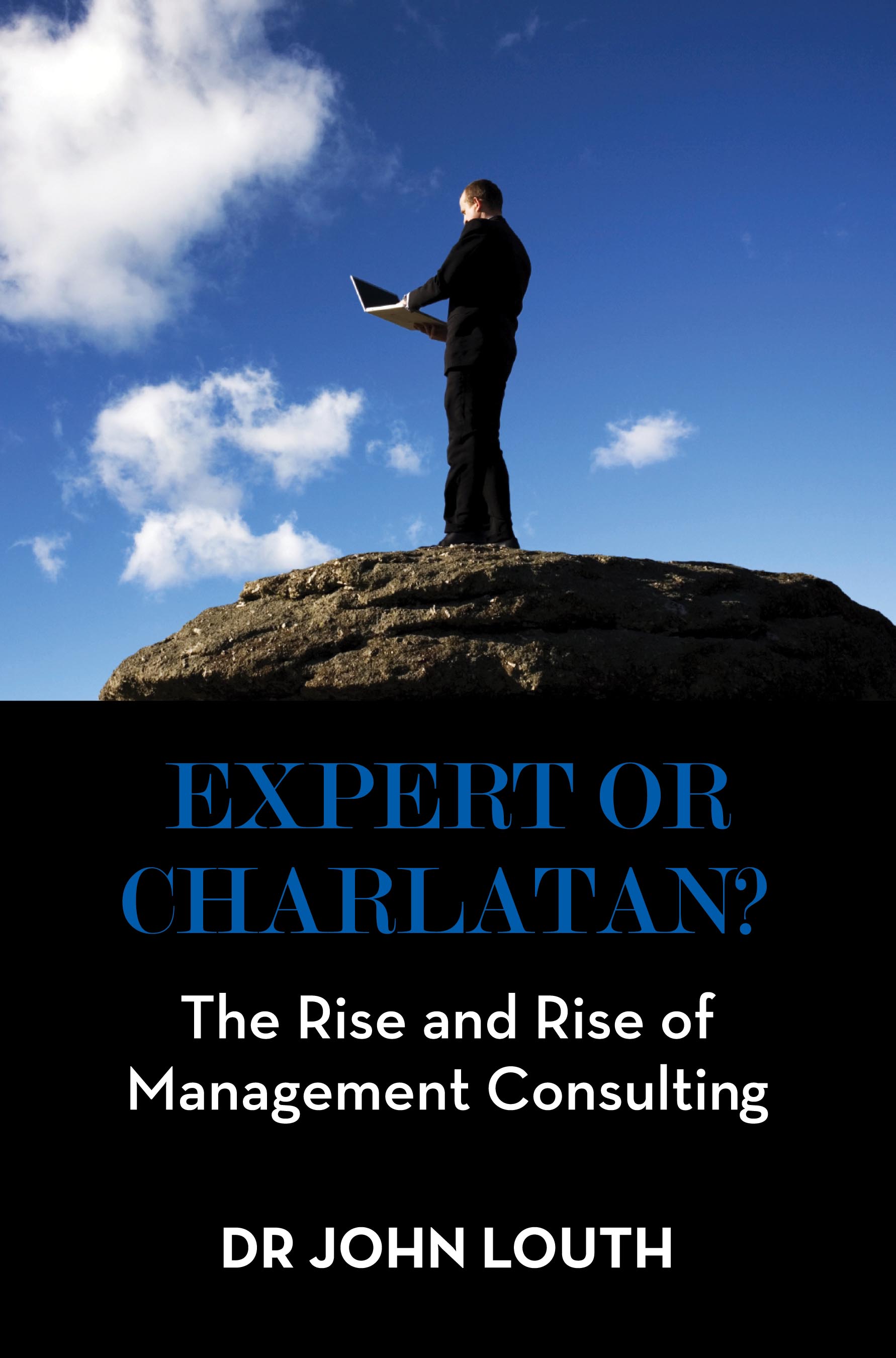 Cover of Expert or Charlatan?: The Rise and Rise of Management Consulting